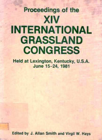 Proceedings of The XIV International Grassland Congress Held At Lexington, Kentucky, U.S.A June 15-24, 1981