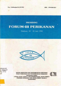 Prosiding Forum-III Perikanan Sukabumi, 22 - 25 Juni 1992