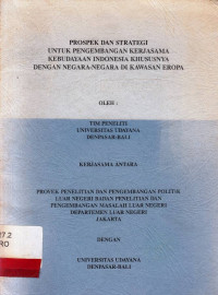 Prospek Dan Strategi Untuk Pengembangan Kerjasama Kebudayaan Indonesia Khususnya Dengan Negara-Negara Di Kawasan Eropa