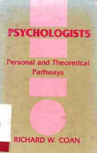 PSYCHOLOGISTS  Personal and Theoritical Pathways