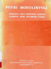 Putri Mohulintoli Beserta Tiga Cerita Rakyat Lainnya Dari Sulawesi Utara