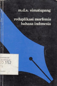 Reduplikasi Morfemis Bahasa Indonesia / M.D.S,Simatupang