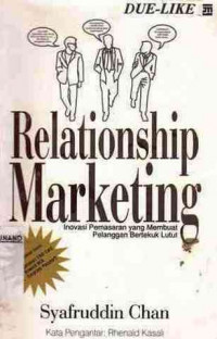 Relationship Marketing : Inovasi Pemasaran Yang Membuat Pelanggan Bertekuk Lutut