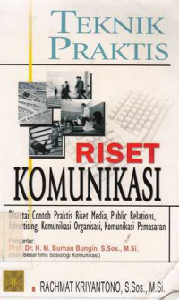 Teknik Praktis Riset Komunikasi