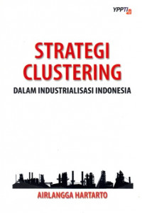 Strategi Clustering Dalam Industrialisasi Indonesia