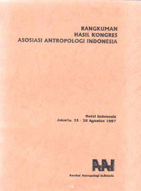 Rangkuman Hasil Kongres Asosiasi Antropologi Indonesia