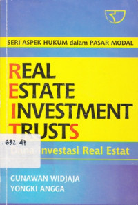 Seri Aspek Hukum dalam Pasar Modal : Real Estate Investment Trusts (Dana Investasi Real Estat)