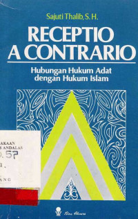 Receptio A Contrario : Hubungan Hukum adat Dengan Hukum Islam