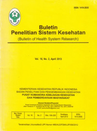 Buletin Penelitian Sistem Kesehatan ( Bulletin of Health System Research ) Vol. 16 No. 2  April  2013