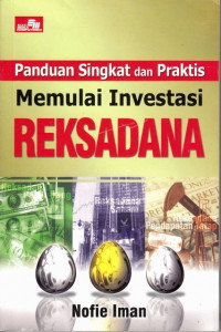 Panduan Singkat dan Praktis Memulai Investasi Reksadana