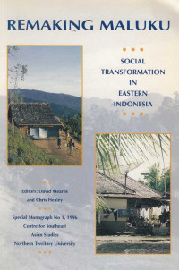 Remaking Maluku : Social Transformation in Eastern Indonesia