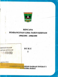 Rencana Pembangunan Lima Tahun Keenam 1994/1995- 1998/1999 Buku I