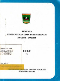 Rencana Pembangunan Lima Tahun Keenam 1994/1995- 1998/1999 Buku IV