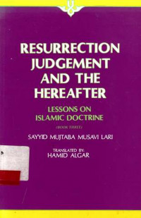 Resurrection judgement and the hereafter