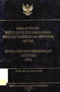 Risalah Sidang Badan Penyelidik Usaha- Usaha Persiapan Kemerdekaan Indonesia (BPUPKI)