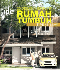 20 Desain Inspiratif Rumah Tumbuh Tipe 45-68 M2