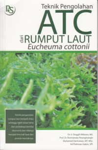 Teknik Pengolahan ATC dari Rumput Laut Eucheuma Cottonii