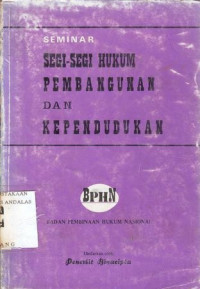 Seminar Segi-Segi Hukum Pembangunan Dan Kependudukan