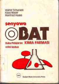 Senyawa Obat : Buku Pelajaran Kimia Farmasi