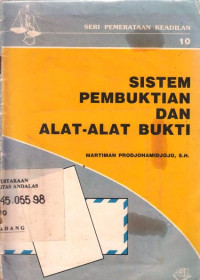 Sistem Pembuktian Dan Alat-Alat Bukti