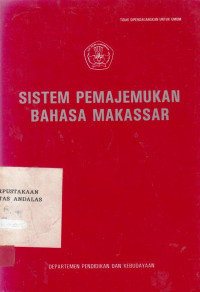 SISTEM Pemajemukan Bahasa Makassar / Abdul Muthalib; Aburaerah Arief; Adnan Usmar