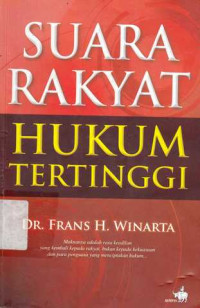 Suara Rakyat Hukum Tertinggi / Frans H. Winarta