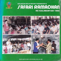 Kunjungan Kerja Menteri Penerangan RI Safari Ramadhan Ke Kalimantan 1995