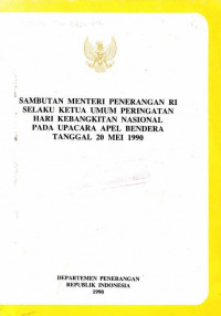 Sambutan Menteri Penerangan RI Selaku Ketua Umum Peringatan Hari Kebangkitan NAsional Pada Upacara APEL Bendera Tanggal 20 Mei 1990