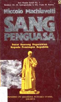 Sang Penguasa : Surat Seorang Negarawan Kepada Pemimpin Republik