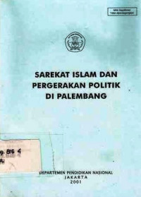 Sarekat Islam Dan Pergerakan Politik Di Palembang