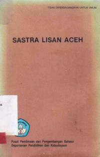 Sastra Lisan Aceh / PPPB;Araby Ahmad,Zaini Ali