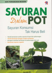 Sayuran Dalam Pot : Sayuran Konsumsi Tak Harus Beli