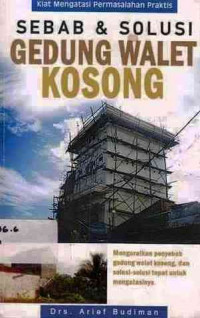 Sebab dan solusi Gedung Walet Kosong