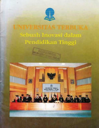 Universitas Terbuka Sebuah Inovasi Dalam Pendidikan Tinggi