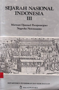 Sejarah Nasional Indonesia III : Marwati Djoened Poesponegoro; Nugroho Notosusanto