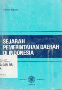 Sejarah Pemerintahan Daerah Di Indonesia Jilid 1