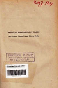 Sejarah Perkembangan Hadits : Dan Tokoh-Tokoh Utama Dalam Bidang Hadits