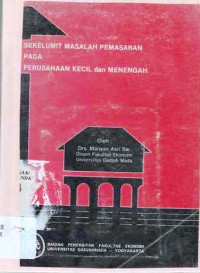 Sekelumit Masalah Pemasaran Pada Perusahaan Kecil Dan Menengah