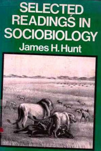 Selected Readings In Sociobiology