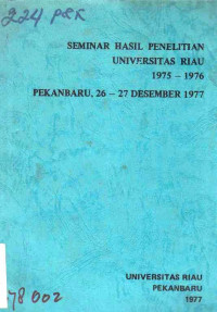 Seminar Hasil Penelitian Universitas Riau 1975 - 1976 Pekanbaru, 26 - 27 Desember 1977