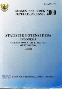 Sensus Penduduk 2000 Statistik Potensi Desa Indonesia 2000