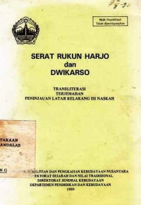 Serat Rukun Harjo Dan Dwikarso : Transliterasi Terjemahan Peninjauan Latar Belakang Isi Naskah