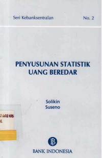 Seri Kebanksentralan No. 2 Penyusunan Statistik Uang Beredar