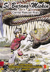 Si Bujang Miskin : Cerita Rakyat Riau