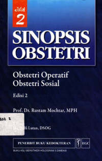 Sinopsis Obstetri: Obstetri Operatif Obstetri Sosial Jilid 2