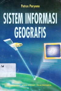 Sistem Informasi Geografis : Konsep-konsep Dasar Perspektif Geodesi dan Geomatika