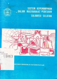 Sistem Kepemimpinan Dalam Masyarakat Pedesaan Sulawesi Selatan / Departemen Pendidikan Dan Kebudauyaan; Editor:SRI Saodah Herutomo