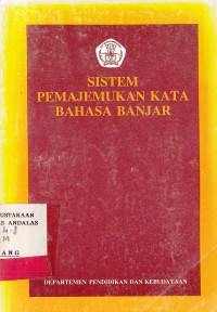 Sistem Pemajemukan Kata Bahasa Banjar / Jumadi; Fudiat Suryadikara; Rustam Effendi