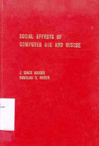 Social effects of computer use and misuse