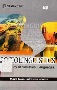 Sociolinguistics:the study of societies' languages